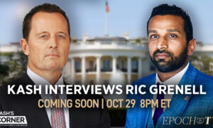 [Coming on 10/29/21 at 8pm ET] Kash’s Corner: Kash’s Up Close and Personal Conversation With Richard Grenell